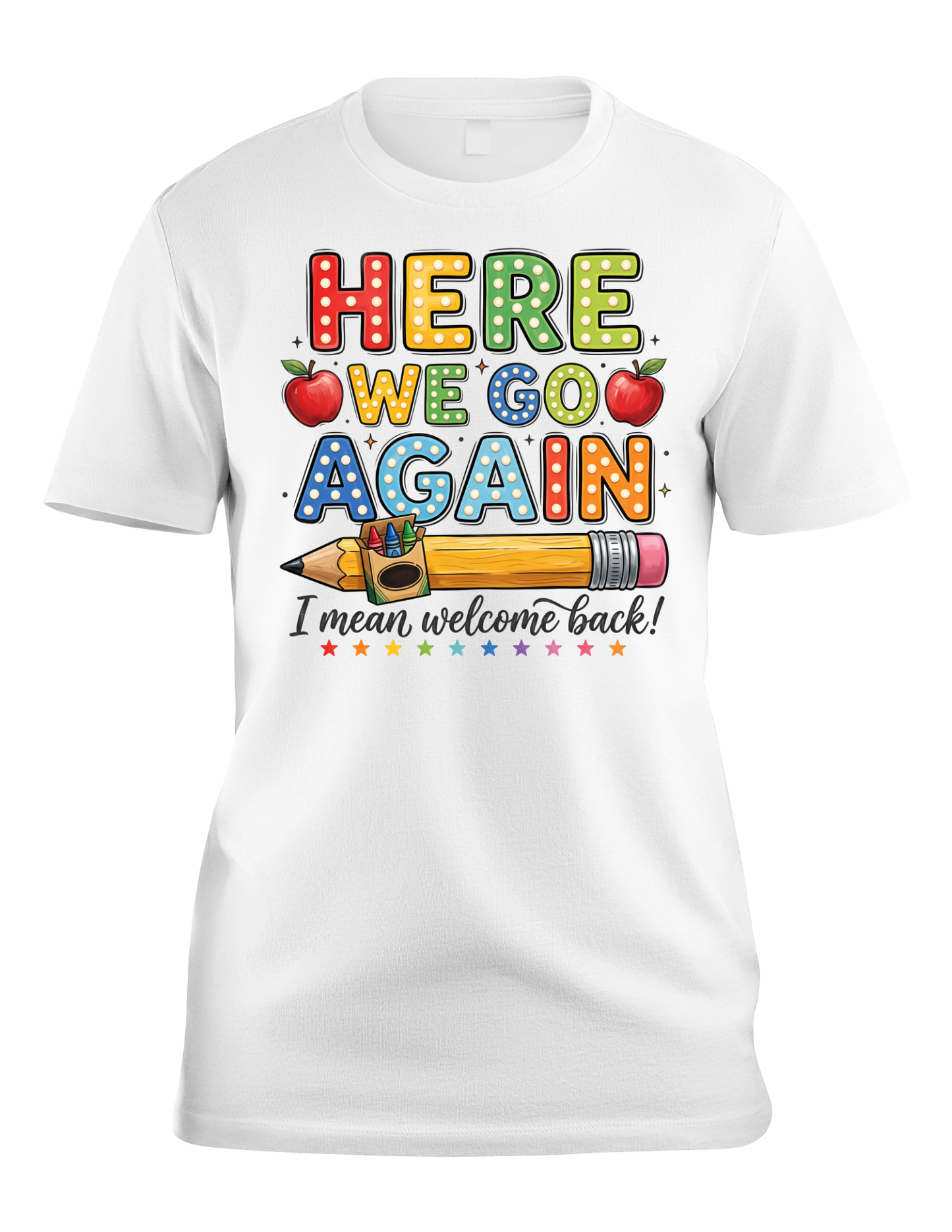Here We Go Again Tee Adult Graphic T-Shirt