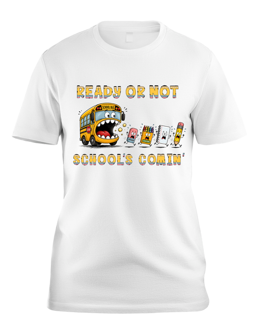 Ready or Not, School's Comin' Adult Graphic T-Shirt